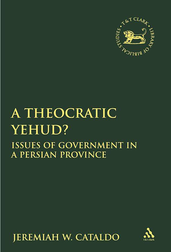 book cover for A Theocratic Yehud? Issues of Government in a Persian Province